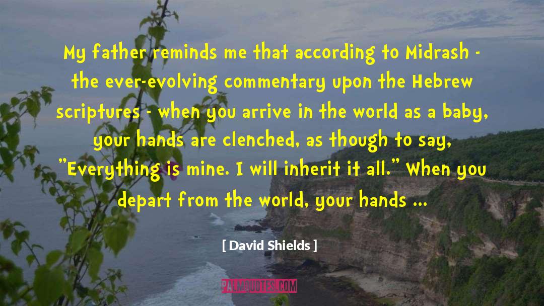 Shamash Hebrew quotes by David Shields