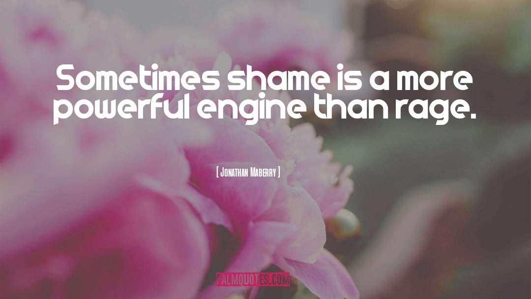 Shame Ashamed quotes by Jonathan Maberry