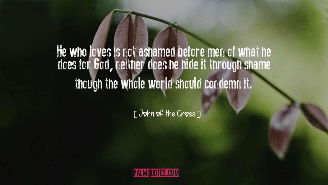 Shame Ashamed quotes by John Of The Cross