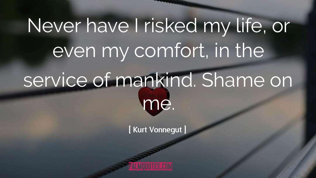 Shame On Me quotes by Kurt Vonnegut