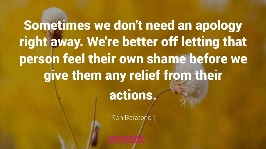 Shame quotes by Ron Baratono