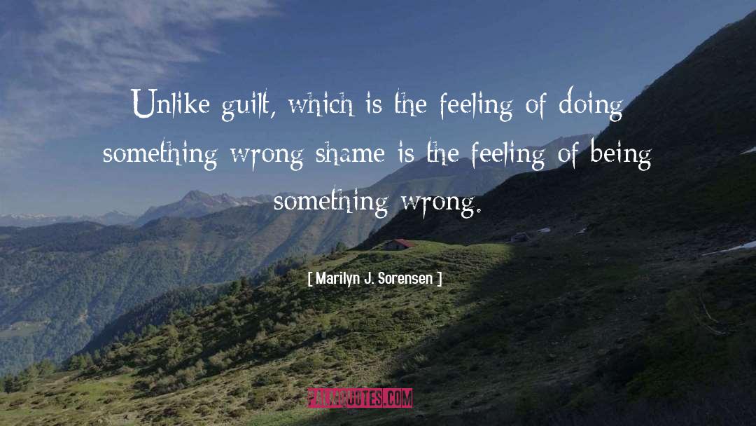 Shame quotes by Marilyn J. Sorensen