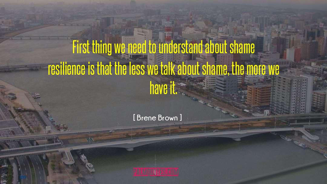 Shame Resilience quotes by Brene Brown