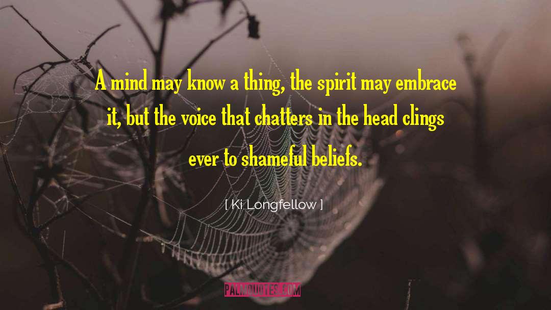 Shameful quotes by Ki Longfellow