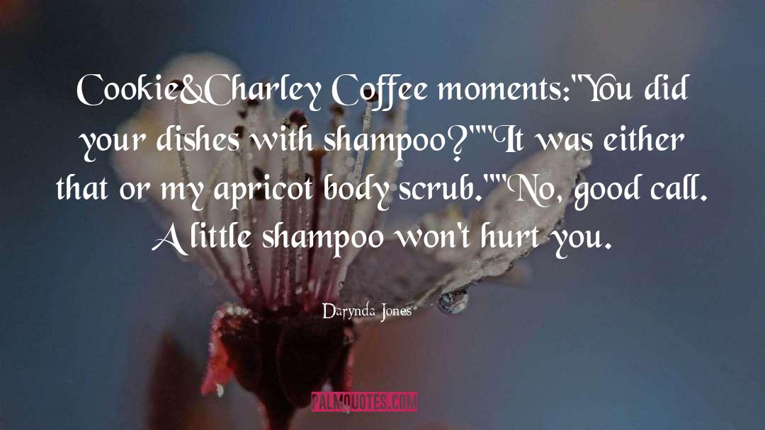 Shampoo quotes by Darynda Jones