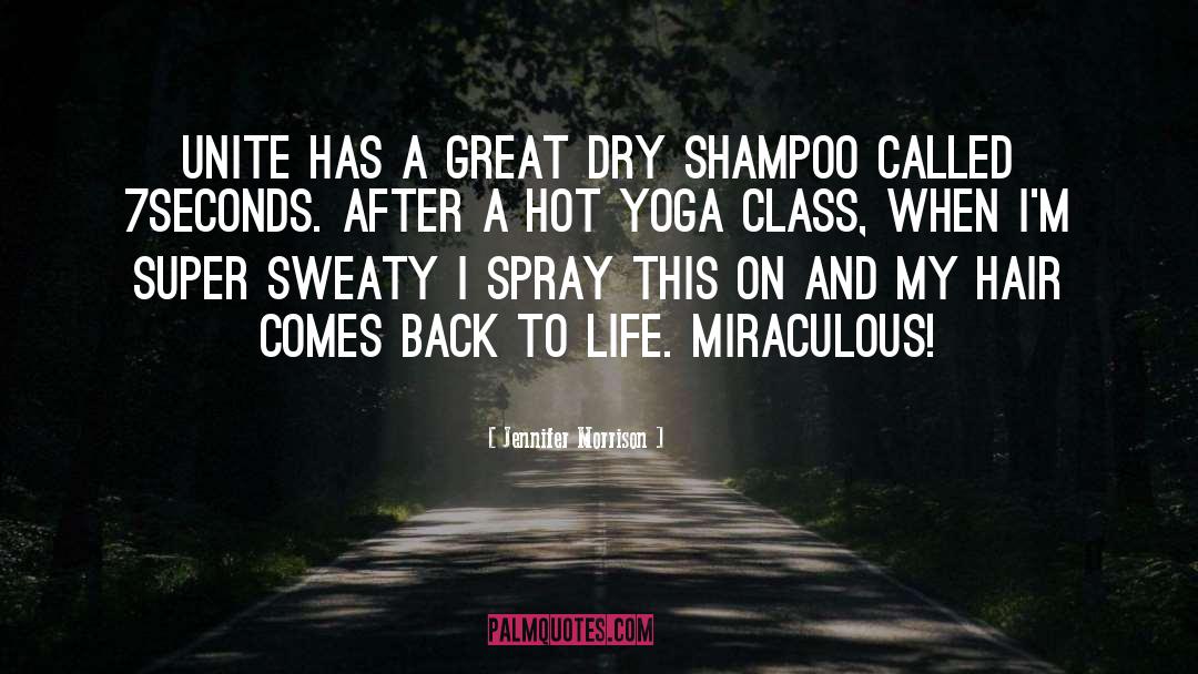 Shampoo quotes by Jennifer Morrison