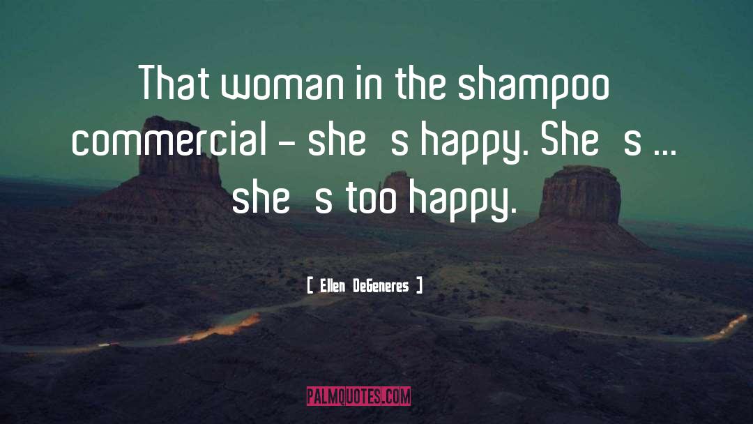 Shampoo quotes by Ellen DeGeneres