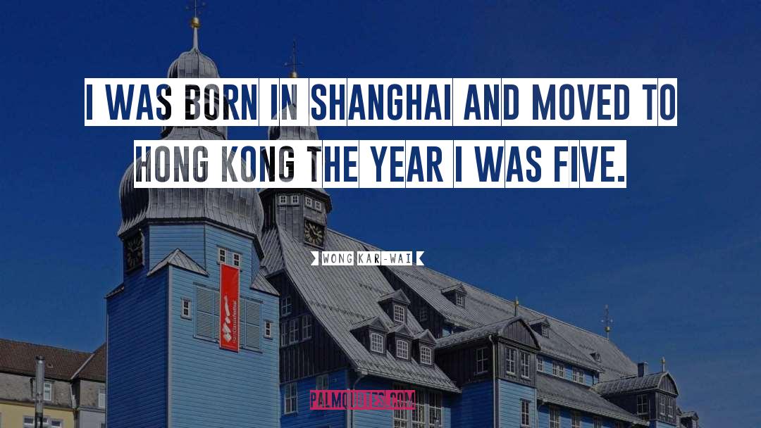 Shanghai quotes by Wong Kar-Wai