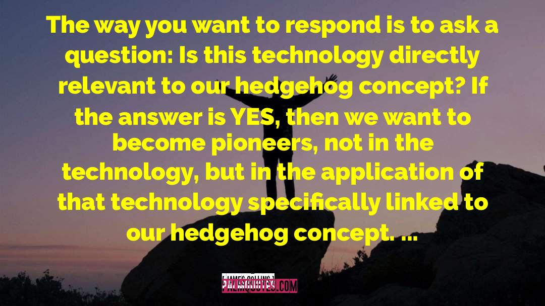 Shankey Technology quotes by James Collins