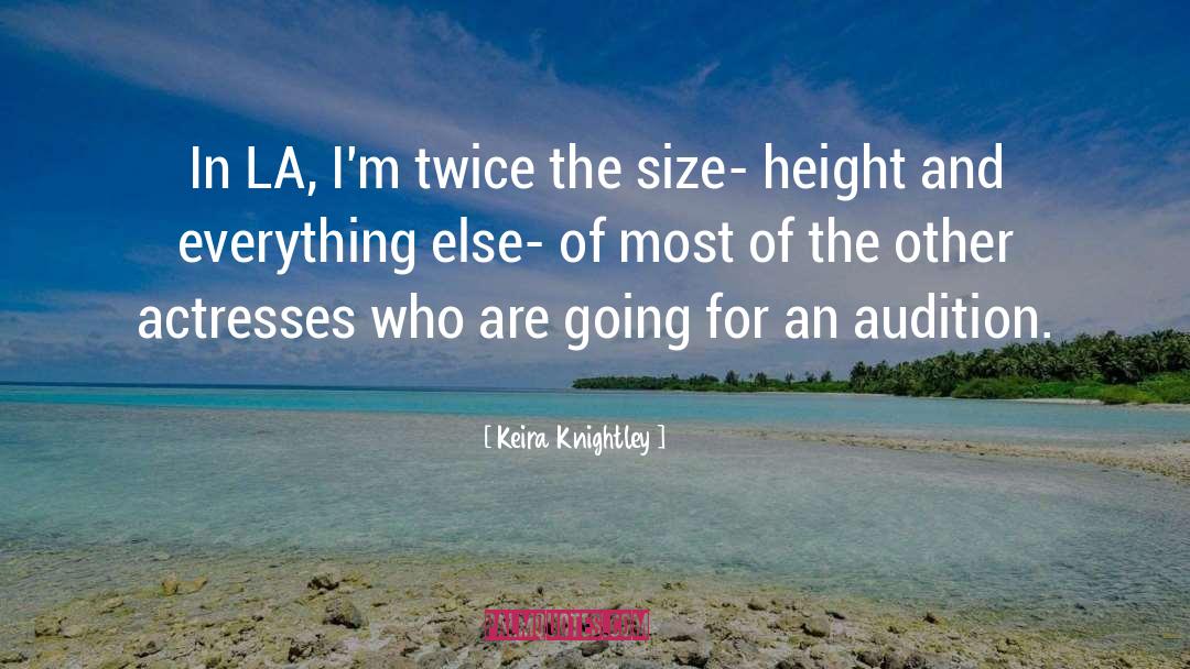 Shape And Size quotes by Keira Knightley