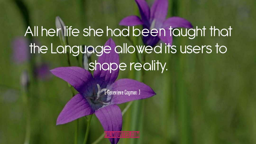 Shape Reality quotes by Genevieve Cogman