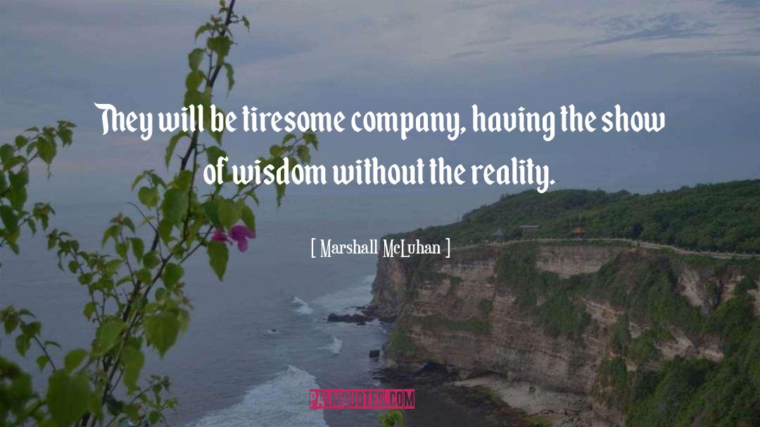 Shape Reality quotes by Marshall McLuhan
