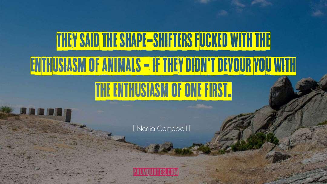 Shape Shifters quotes by Nenia Campbell