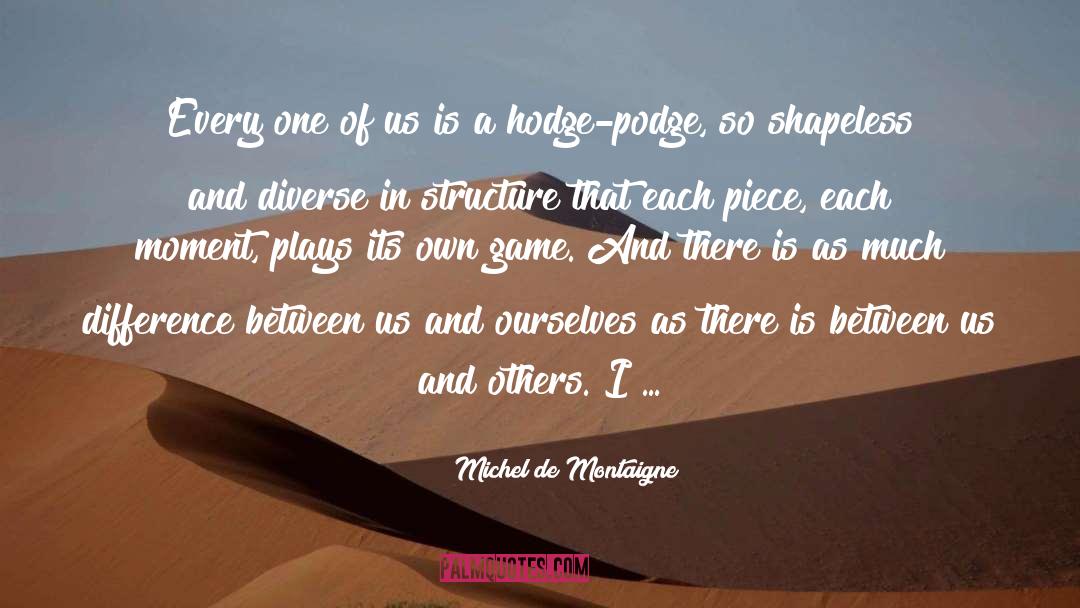 Shapeless quotes by Michel De Montaigne