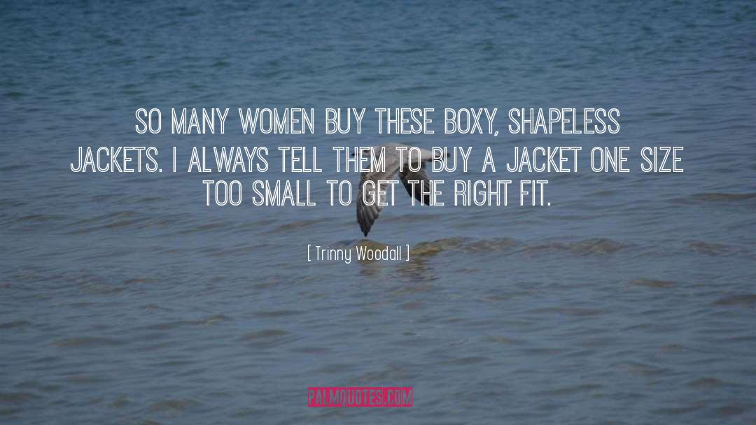 Shapeless quotes by Trinny Woodall