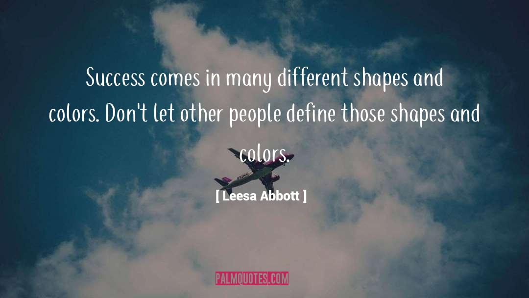 Shapes And Colors quotes by Leesa Abbott