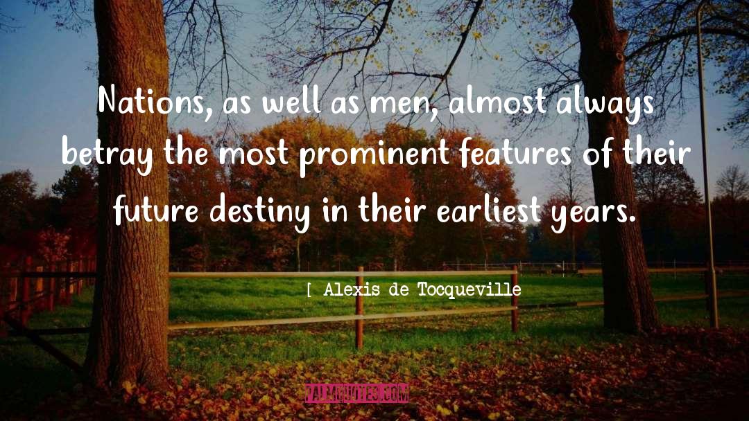 Shaping Destiny quotes by Alexis De Tocqueville