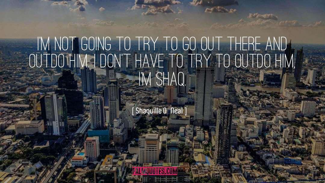 Shaq quotes by Shaquille O'Neal