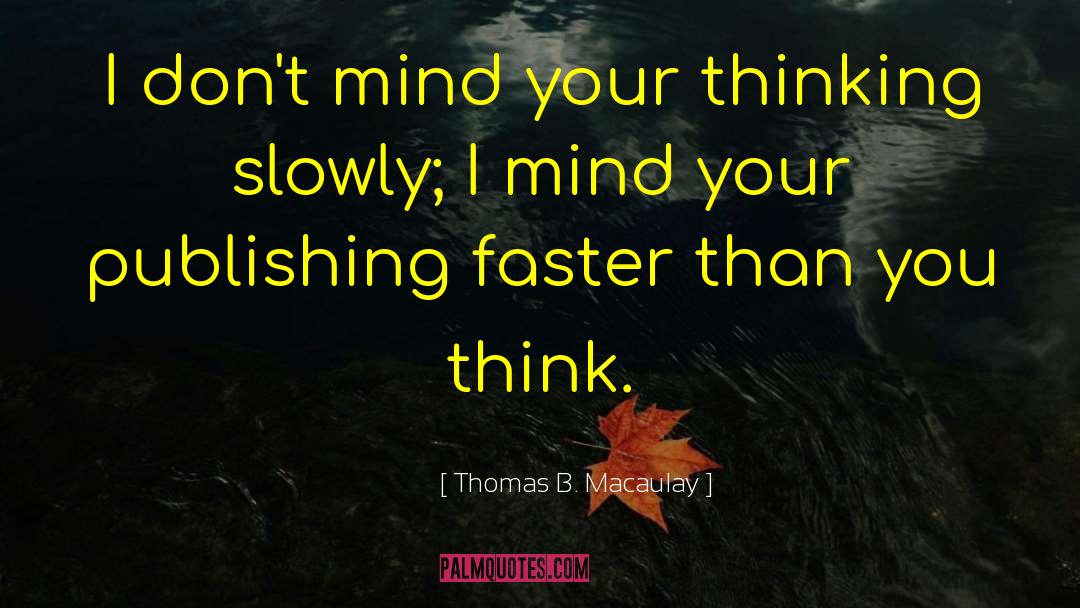 Shardell Thomas quotes by Thomas B. Macaulay