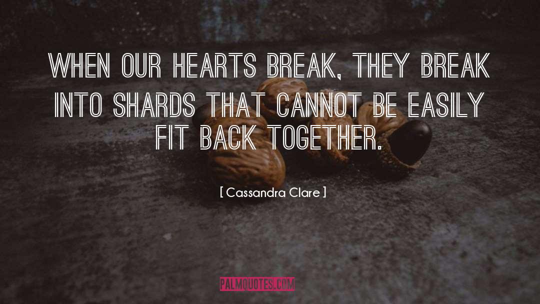 Shards quotes by Cassandra Clare