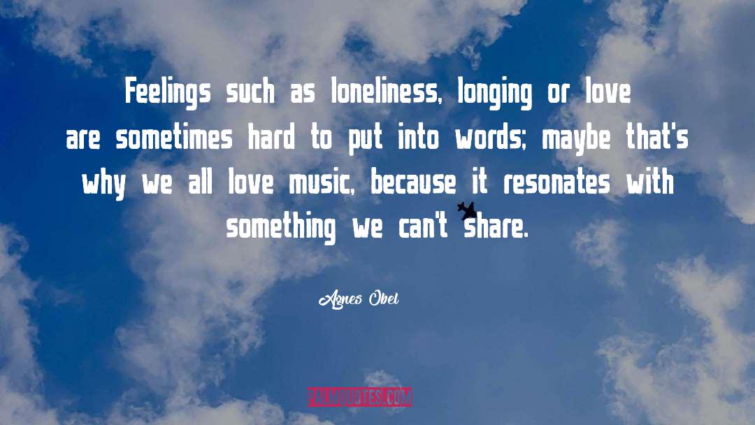Share Love quotes by Agnes Obel