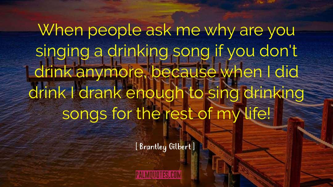 Share The Rest Of My Life quotes by Brantley Gilbert