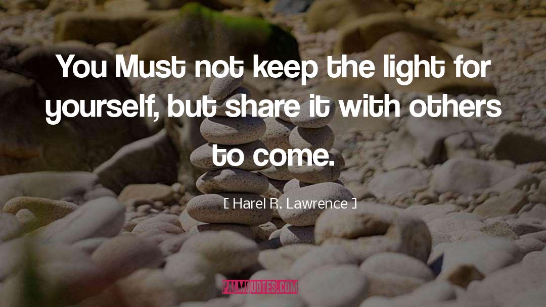 Share With Friends quotes by Harel R. Lawrence