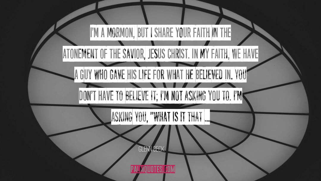 Share Your Faith quotes by Glenn Beck