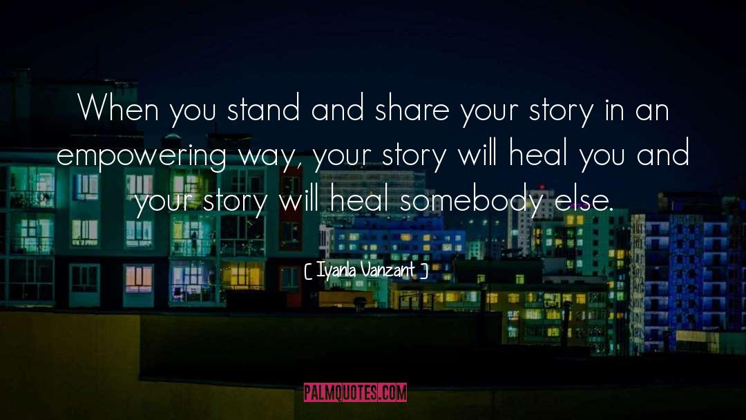 Share Your Story quotes by Iyanla Vanzant