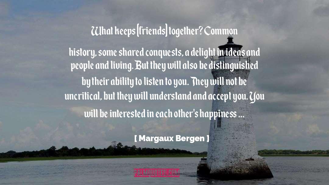 Shared Burdens quotes by Margaux Bergen
