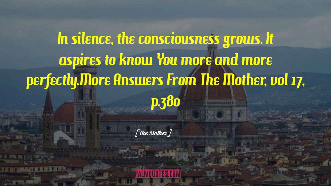 Shared Consciousness quotes by The Mother