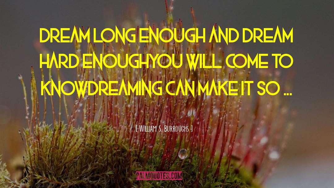 Shared Dream quotes by William S. Burroughs