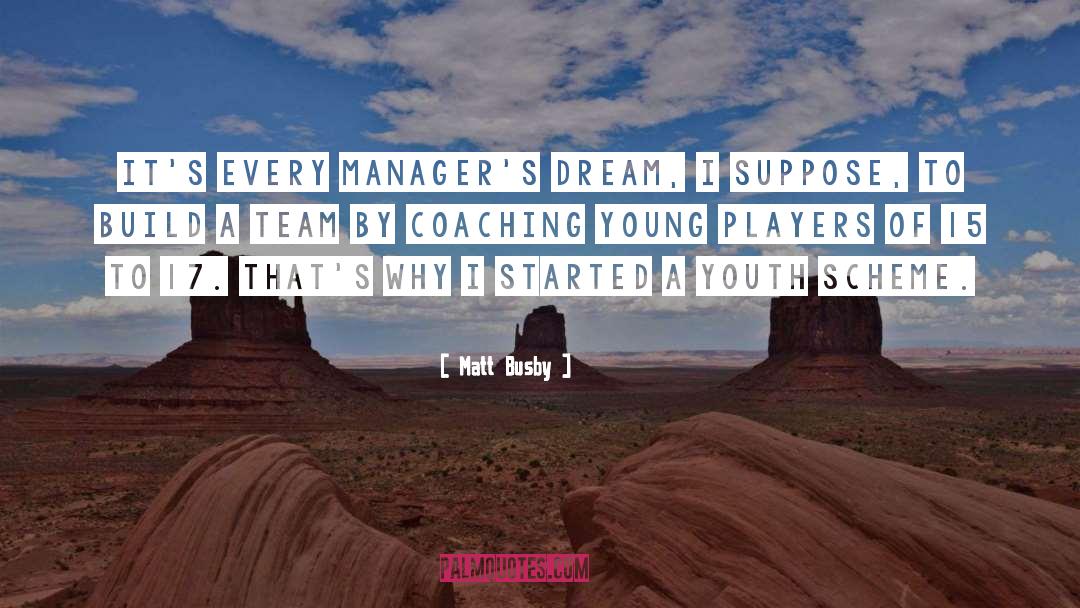 Shared Dream quotes by Matt Busby