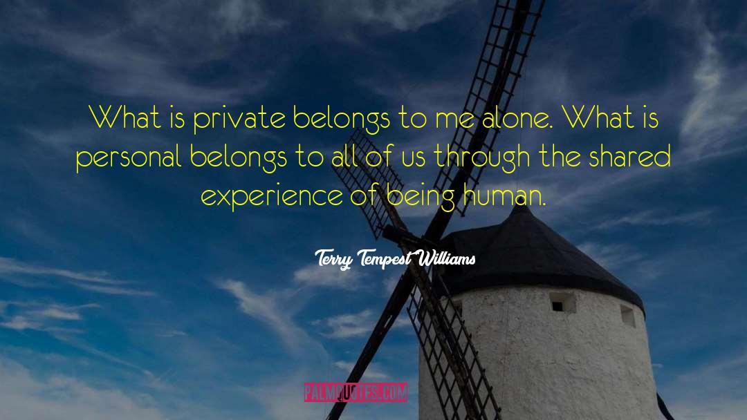 Shared Experience quotes by Terry Tempest Williams