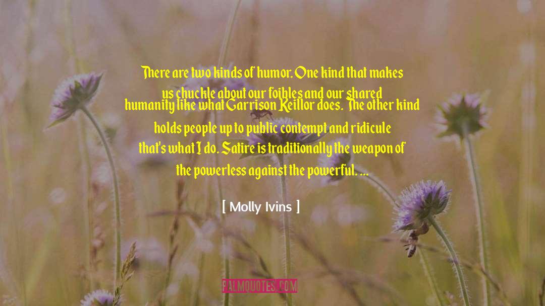 Shared Humanity quotes by Molly Ivins