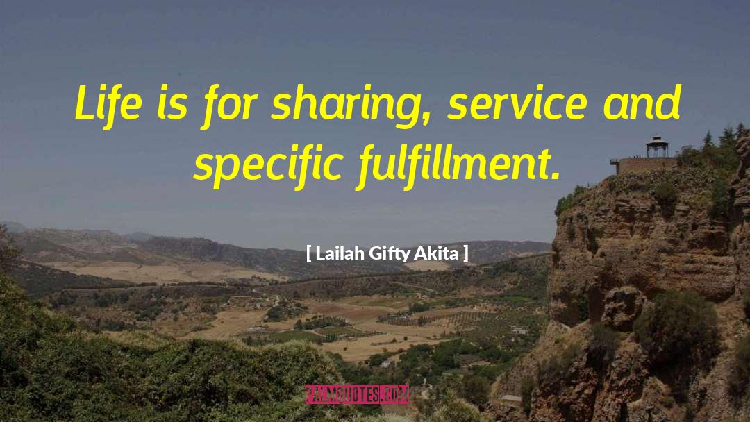 Shared Life quotes by Lailah Gifty Akita