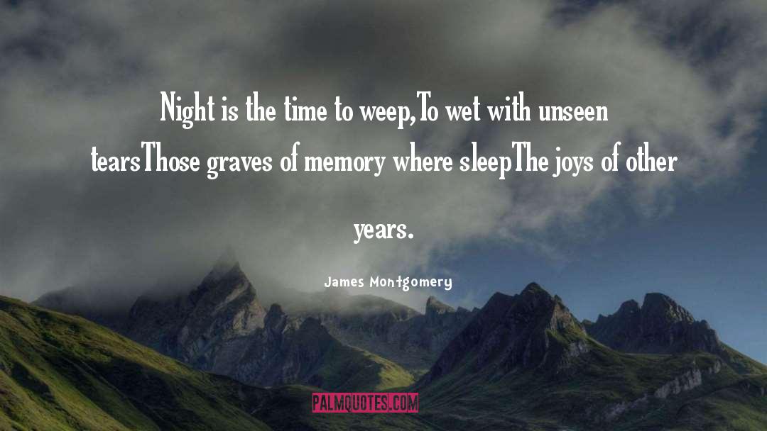 Shared Memories quotes by James Montgomery