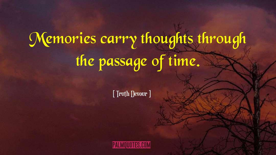 Shared Memories quotes by Truth Devour