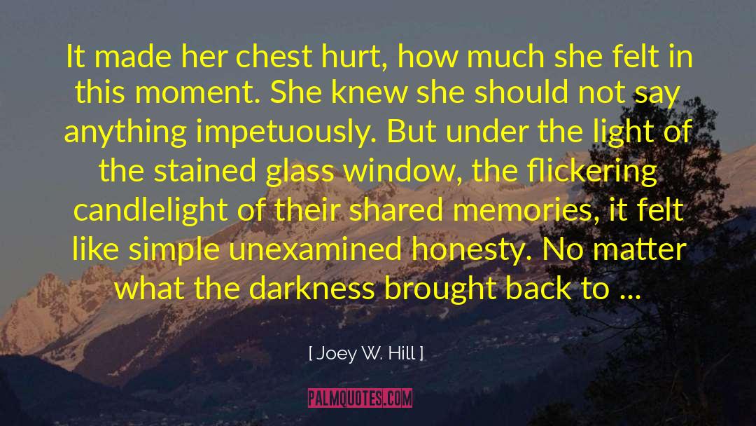 Shared Memories quotes by Joey W. Hill