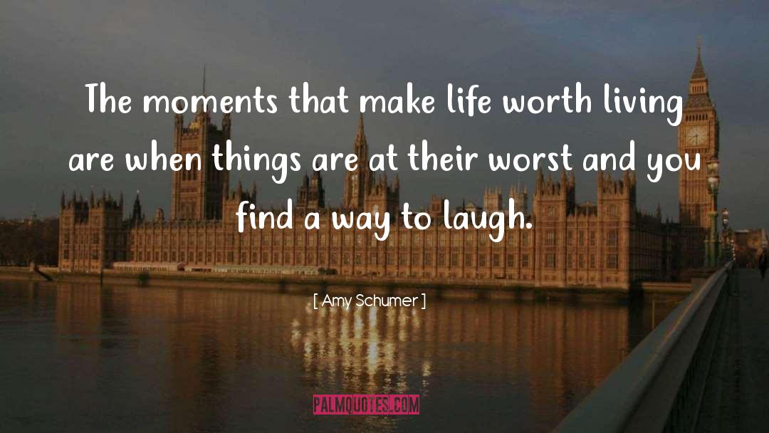 Shared Moments quotes by Amy Schumer