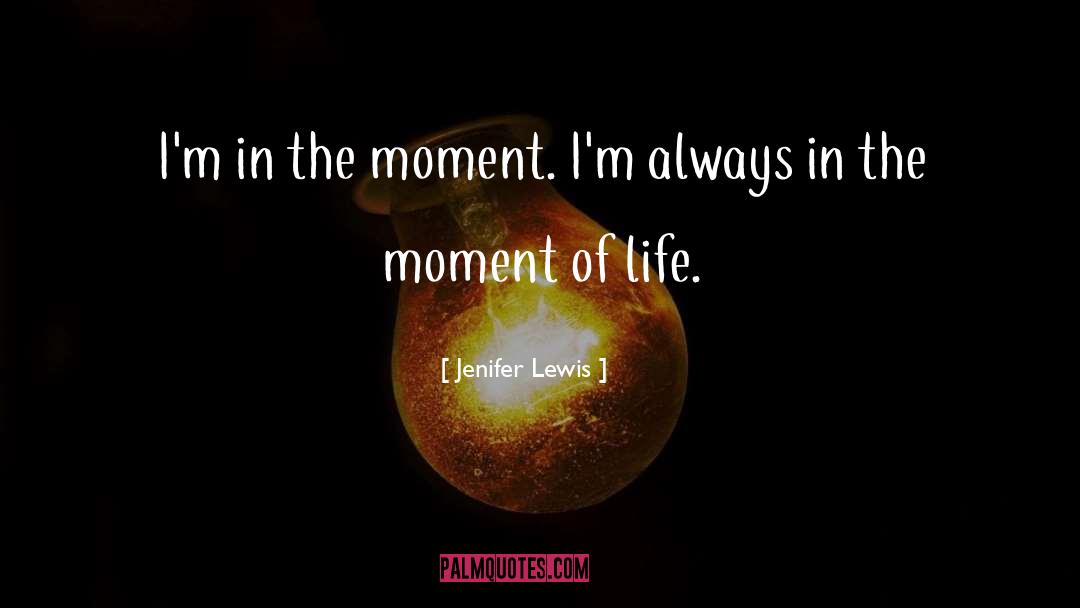 Shared Moments quotes by Jenifer Lewis