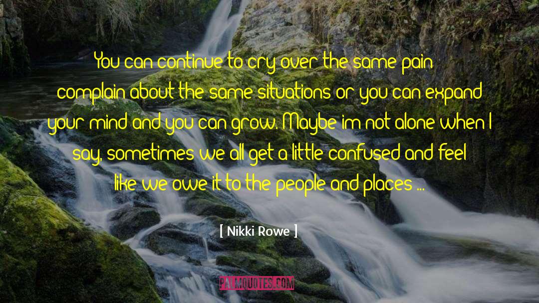 Shared Pain quotes by Nikki Rowe