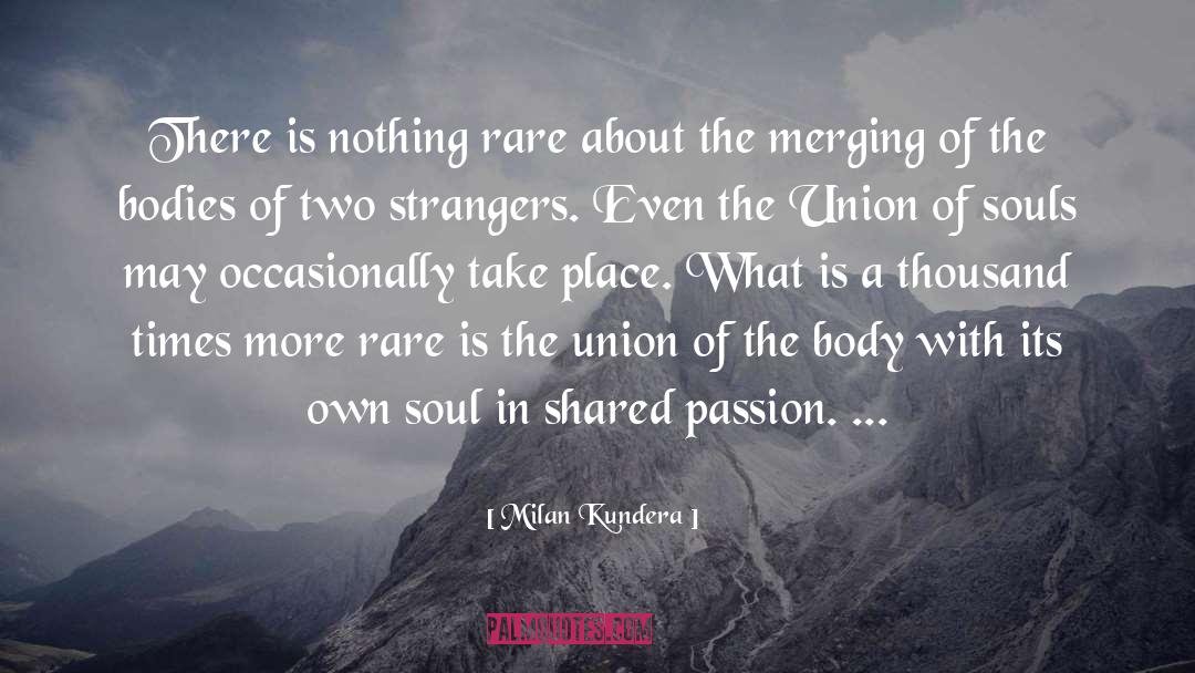 Shared Passion quotes by Milan Kundera