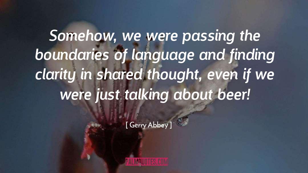 Shared Past quotes by Gerry Abbey