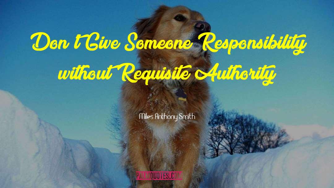 Shared Responsibility quotes by Miles Anthony Smith