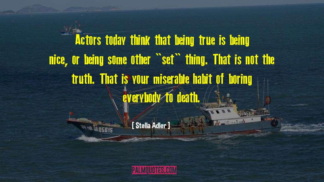 Shared Truth quotes by Stella Adler