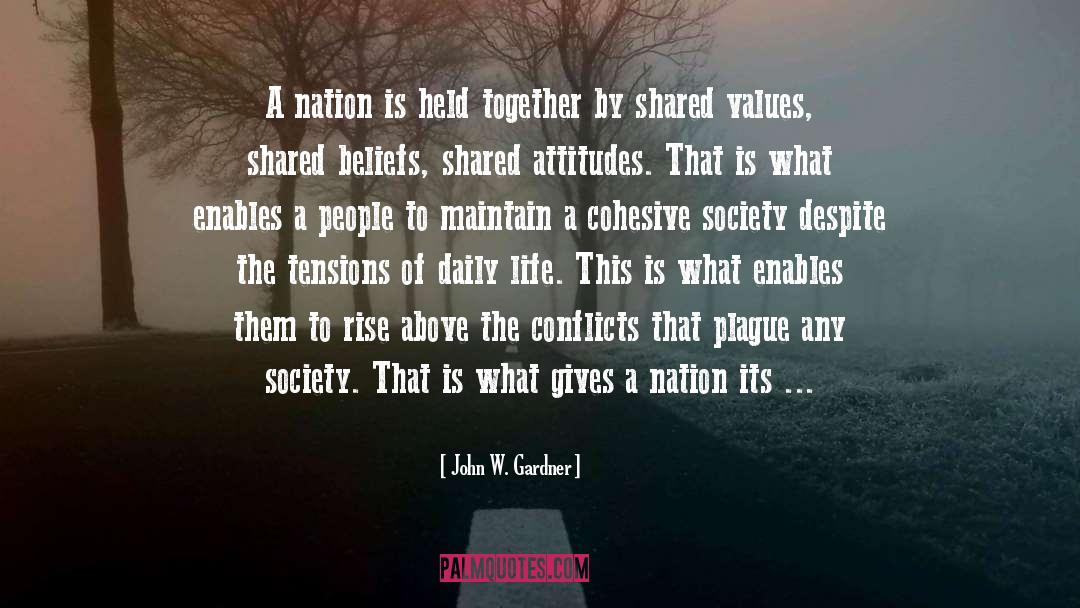 Shared Values quotes by John W. Gardner