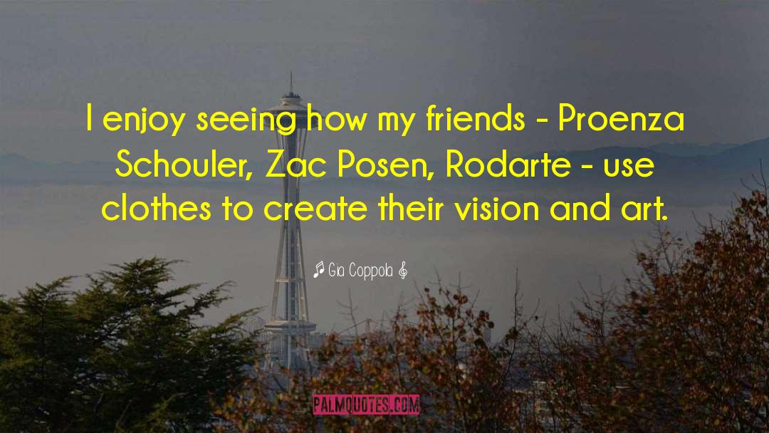 Shared Vision quotes by Gia Coppola