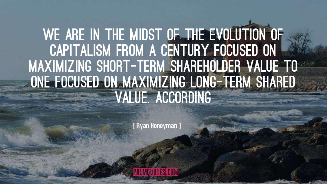 Shareholder Value quotes by Ryan Honeyman