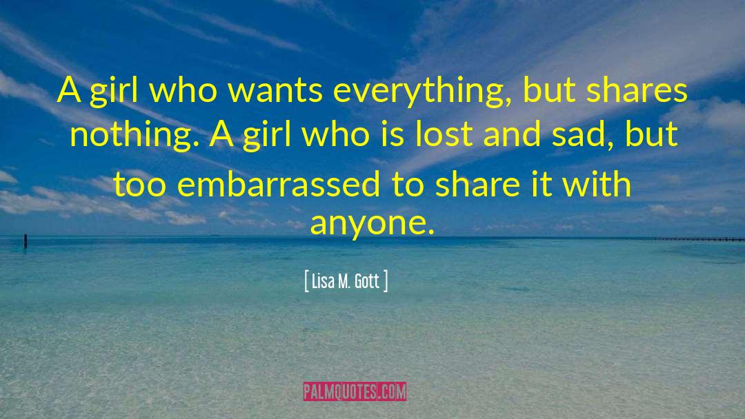 Shares quotes by Lisa M. Gott